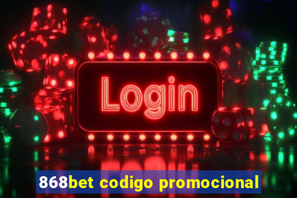 868bet codigo promocional